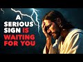 🔴 DON'T MISS THIS SERIOUS SIGN FOR YOU 🔴 God Message Today | God Helps