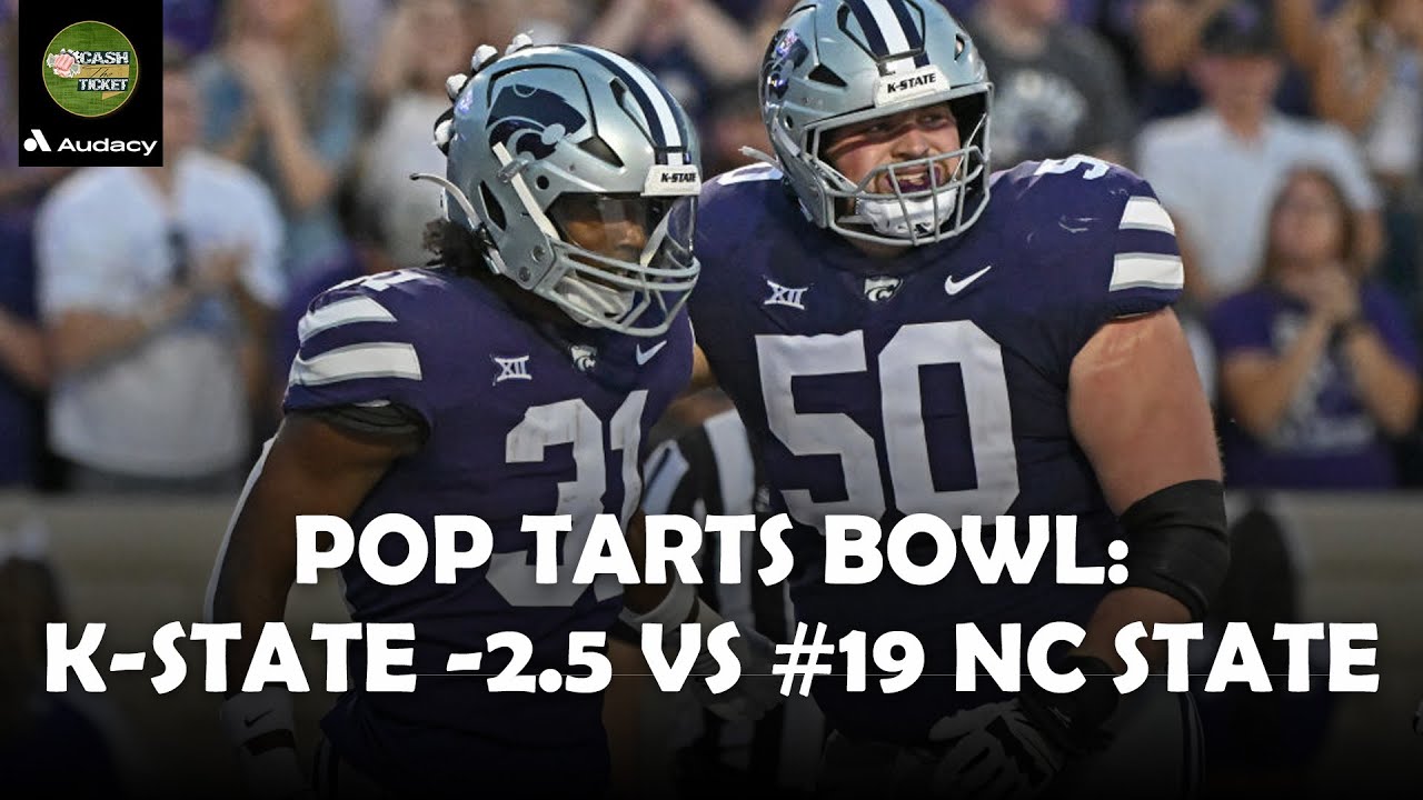 Pop Tarts Bowl Kansas State 2.5 vs 19 NC State Cash the Ticket 