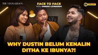 FACE TO FACE WITH ONADIO LEONARDO - DUSTIN TIFFANI & DITHA