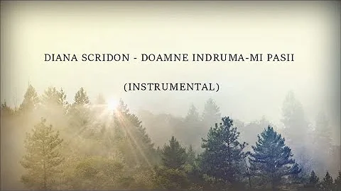 Diana Scridon - Doamne ndrum-mi paii (Instrumental)