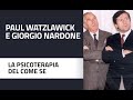 Paul Watzlawick e Giorgio Nardone - La psicoterapia del "come se"