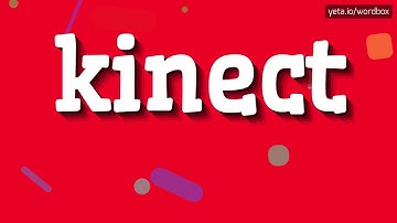 KINECT - HOW TO PRONOUNCE IT!?