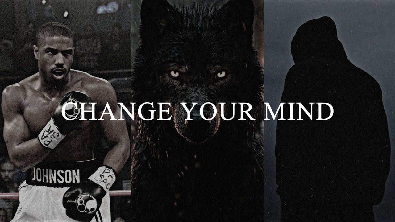 ITS TIME TO CHANGE YOUR MIND - Powerful Motivational Speech Video