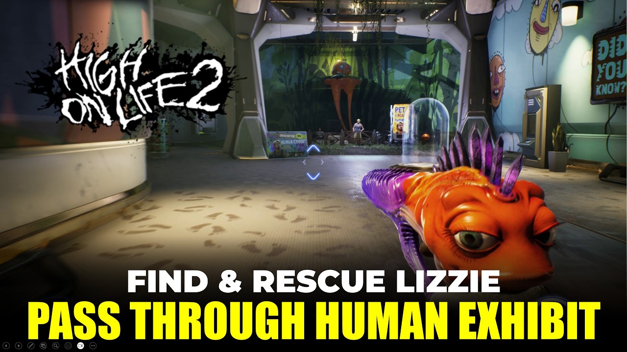Pass through the Human Exhibit | Find and Rescue Lizzie | High on Life ...