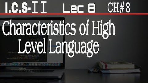 Characteristics of high level language | 2nd year computer chapter 8 | ICS Part 2