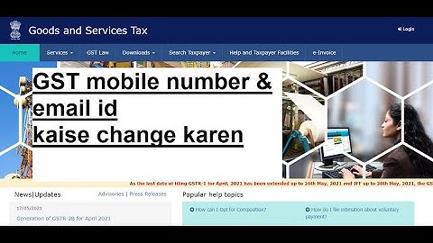 How to change Mobile Number and email id of authorised signatory in GST, How 2 add new mobile in GST
