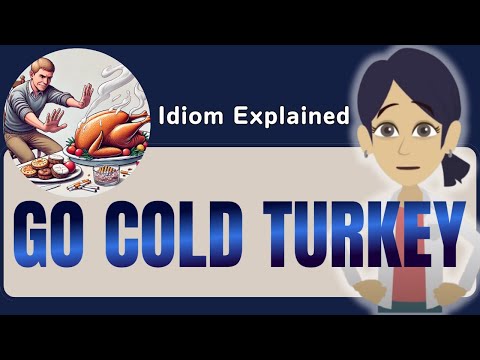 'Go Cold Turkey'