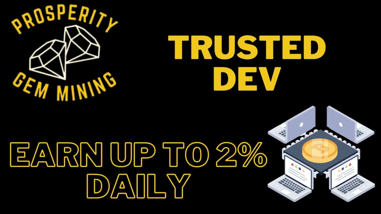 PROSPERITY GEM MINING|SUSTAINABLE?|TRUSTED DEV|EARN 2%DAILY|
