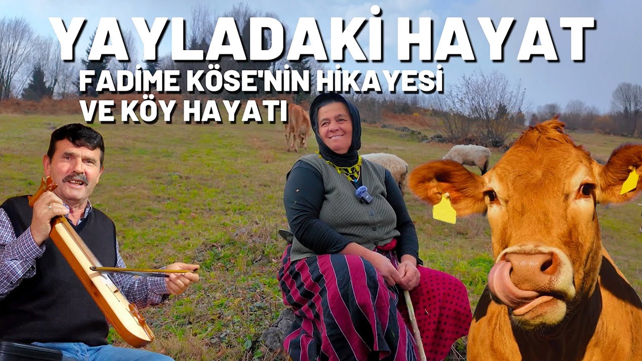 Yayladaki Hayat - Fadime Köse'nin Hikayesi ve Köy Hayatı #köyhayatı #belgesel #karadeniz #kadın