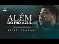 Rafael Oliveira - Além do Rio Azul | COVER