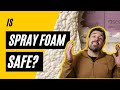 Spray Foam Insulation: Pros & Cons? Is It Safe? Environmental Issues?