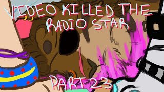 Video Killed The Radio Star--Part 23 [80s Tigerstar MAP]