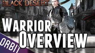 Black Desert Online | Warrior Overview - Strengths, Weaknesses, Difficulty & Play Style