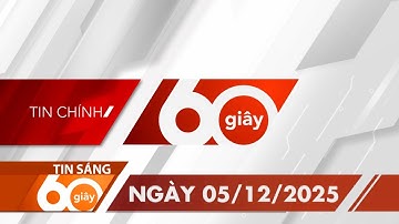 60 Giây Sáng - Ngày 05/12/2025 | HTV Tin tức