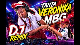 DJ Remix Tanta Veronika MBG Full Bass