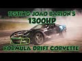 Testing Joao Barion's 1300HP Formula Drift C7 Corvette!