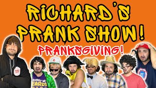 Richard's Prank Show: Pranksgiving!