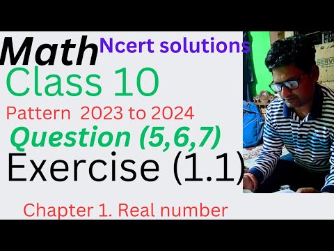 Math class 10 |chapter 1|Real number| Exercise (1.1)|Question (5,6,7 ...