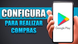 Cómo Configurar Google Play Store Para Realizar Compras screenshot 4