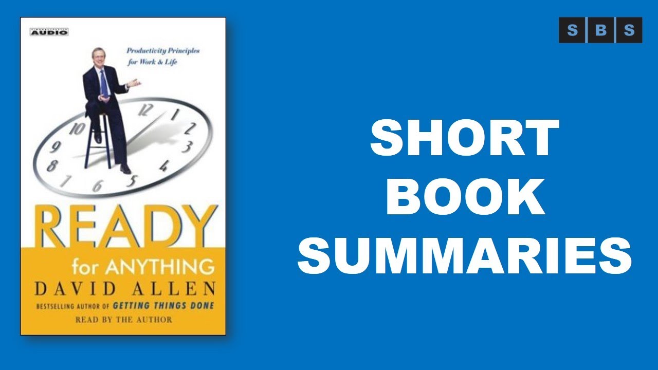 Short Book Summary of Ready for Anything 52 Productivity Principles for ...