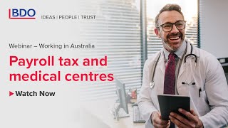 Webinar | Working in Australia - Payroll tax and medical centres