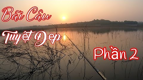 Săn Bắt Và Ẩm Thực | Câu Cá Lóc Ở Đập Sông Ray Đụng Hàng Khủng Và Cái Kết Phần 2/ câu lure cá lóc