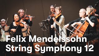 Felix Mendelssohn: String Symphony No. 12 in G minor