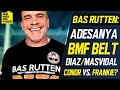 Bas Rutten: Israel Adesanya's Striking, Jon Jones Superfight, Jorge Masvidal vs. Nate Diaz