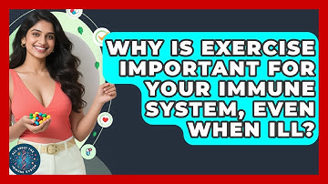 Why Is Exercise Important For Your Immune System, Even When Ill? - All About the Immune System