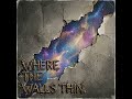 Where The Walls Thin | Ghostreforge