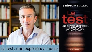 Stéphane Allix - LE TEST, UNE EXPÉRIENCE INOUÏE !