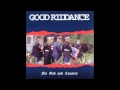 Good Riddance - For God and Country (Full Album)