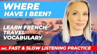 Learn French vocabulary with my trip - Lesson in French