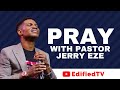 JUST IN! PRAY WITH PASTOR JERRY EZE || NSPPD PRAYERS