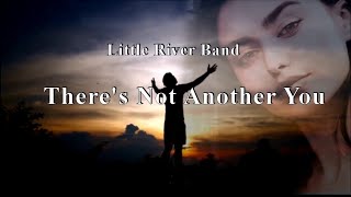 Watch Little River Band Theres Not Another You video