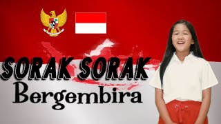 SORAK SORAK BERGEMBIRA | Lagu Wajib Acara 17 Agustus by Ceo Jati Atmodjo