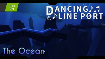 Dancing Line - The Ocean (Post Processing)