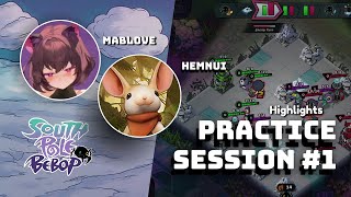 Match Highlights | Practice Session #1 | Mabl0ve vs Hemnui | South Pole Bebop