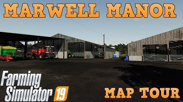 Farming Simulator 19 Marwell Manor Map Tour | NEW Modded Map By OxygenDavid