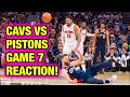 Cavaliers vs Pistons Game 7 LIVE Reaction