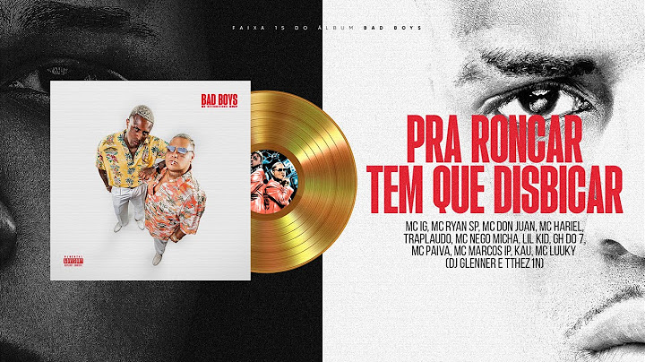 MC IG, MC RYAN SP - PRA RONCAR TEM QUE DESBICAR (DJ GLENNER, TTHEZ1N) [FAIXA 15 - BAD BOYS]