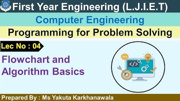 Lec-04_Flowchart and Algorithm Basics| Programming for Problem Solving | First Year Engineering