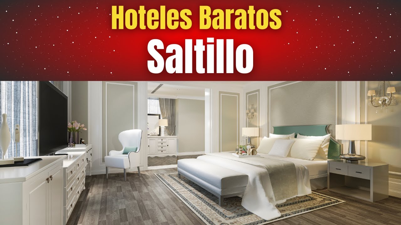 Hoteles Baratos en Saltillo