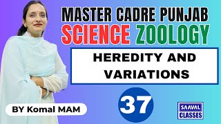 Lec-37 Zoology Topic: HEREDITY AND VARIATIONS Master Cadre Science, |SAAVALCLASSES |