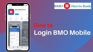 Login BMO Harris Online Banking | BMO Digital Mobile App | 2021