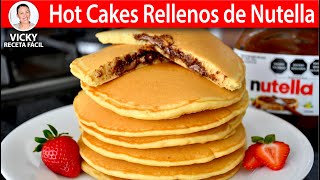 ?HOT CAKES RELLENOS DE NUTELLA | Vicky Receta Facil