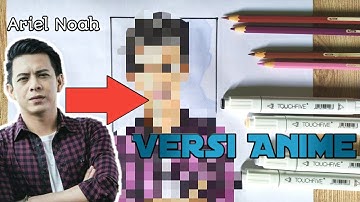 MENGGAMBAR ARIEL NOAH VERSI ANIME