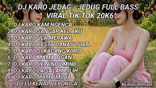 FULL ALBUM DJ KARO REMIX VIRAL TIK TOD | LAGU KARO TERBARU 2026 By (Riski Remixer)