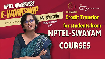 Credit Transfer for students from NPTEL SWAYAM courses | NPTEL Awareness E-Workshop | Ms. Bharathi |