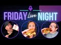 Friday Night Live!